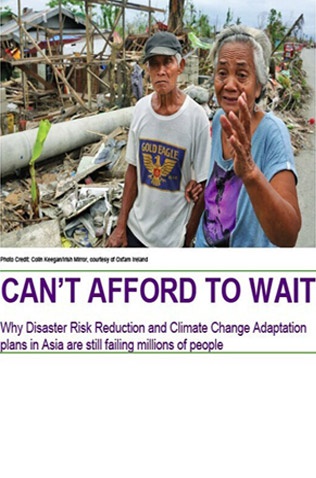 Can’t Afford to Wait – Why Disaster Risk Reduction and Climate Change Adaptation plans in Asia are still failing millions of people